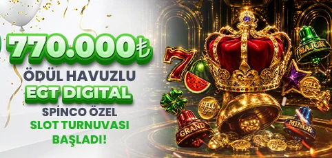 SPİNCO EGT DİGİTAL İŞBİRLİĞİ İLE 770.000₺ DEV ÖDÜLLÜ TURNUVA